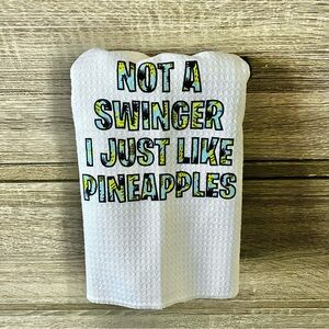 Not a swinger I just like pineapples towel